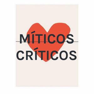 MÍTICOS CRÍTICOS