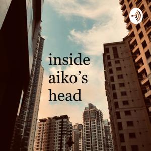 Inside Aiko’s Head