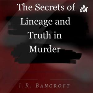 The Secrets of Lineage and Truth in Murder