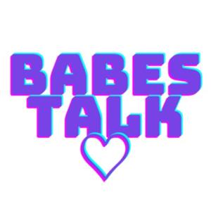 Babes Talk
