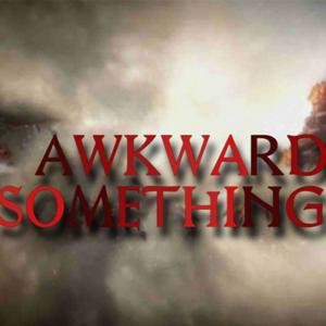 Awkward Somethings