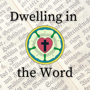 Dwelling in the Word Podcast