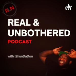 Real & Unbothered Podcast