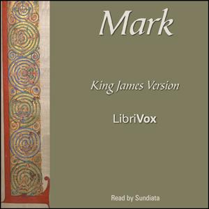 Bible (KJV) NT 02: Mark by King James Version (KJV)