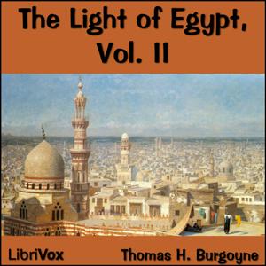 Light of Egypt Volume II, The by Thomas H. Burgoyne (1855 - 1894)