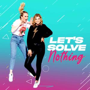 Let's Solve Nothing by Muireann & Joanne