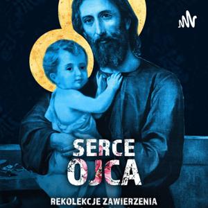 Serce Ojca - Rekolekcje Zawierzenia ze św. Józefem - ks. Mateusz Dudkiewicz, Marek Zaremba