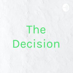 The Decision