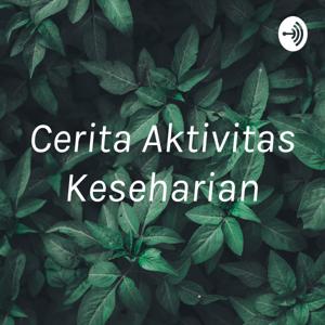 Cerita Aktivitas Keseharian