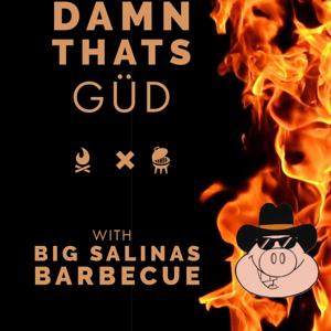 Damn That's GüD With Big Salinas Barbecue