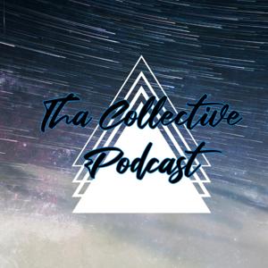 Tha Collective Podcast