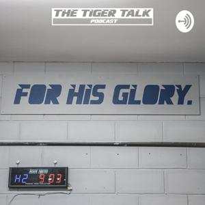 Tiger Talk Podcast