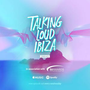 DJ Awards Talking Loud Ibiza Podcast