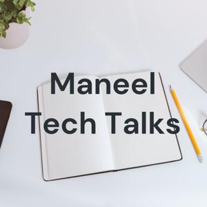 Maneel Tech Talks