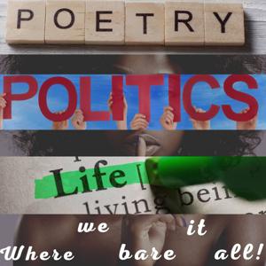 Poetry Politics & Life