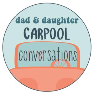 Dad and Daughter Carpool Conversations