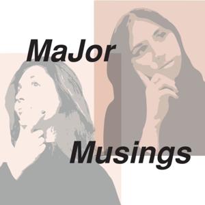 MaJor Musings