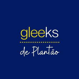 Gleeks de Plantão
