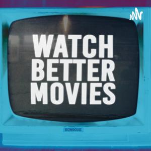 Watch Better Movies