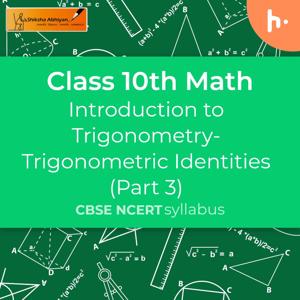 Trigonometric Identities ( Part 3)  | Introduction to Trigonometry | CBSE | Class 10 | Math