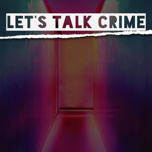 Let's Talk Crime