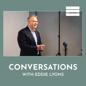 Conversations with Eddie Lyons