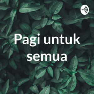 Pagi untuk semua