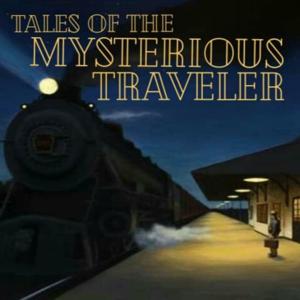 Tales of the Mysterious Traveler