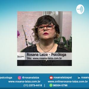 Mente SAUDÁVEL COM ROSANA LAIZA PSICÓLOGA.