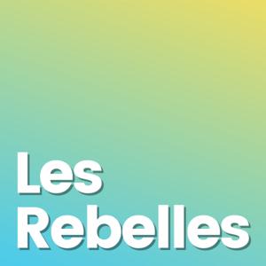 Les Rebelles - Devenez une marque à impact incontournable