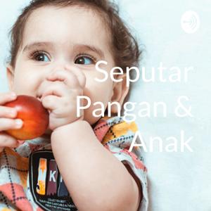 Seputar Pangan & Anak