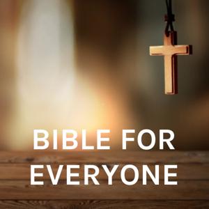 BIBLE FOR EVERYONE