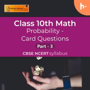 Card Questions - Part 3 | Probability | CBSE | Class 10 | Math