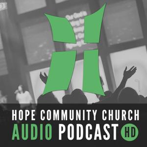 Hope Community Church Podcasts: Weekend Messages