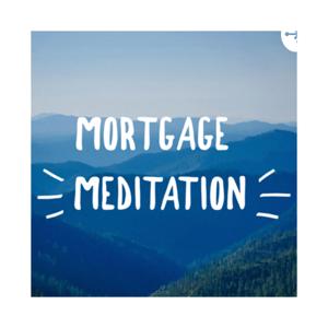 Mortgage Meditation