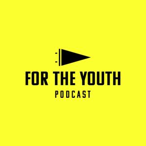 For The Youth Podcast