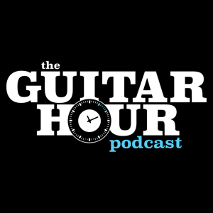 The Guitar Hour Podcast by David Beebee, Tom Quayle, Dan Smith & Jake Willson