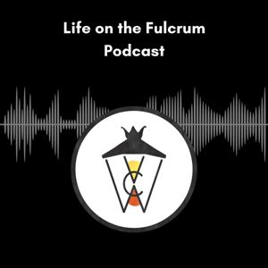 Life on the Fulcrum
