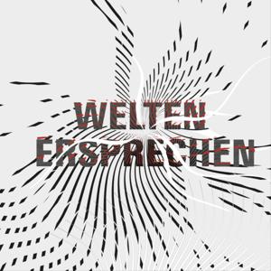 WELTEN ERSPRECHEN