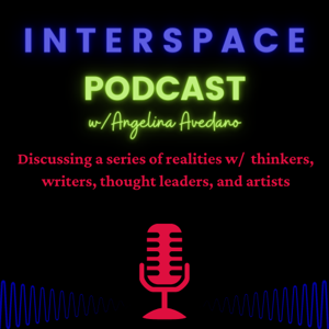 InterSpace w/ Angelina Avedano