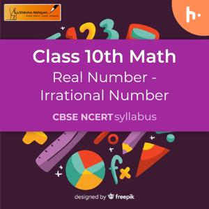 Irrational Number | Real Number | CBSE | Class 10 | Math