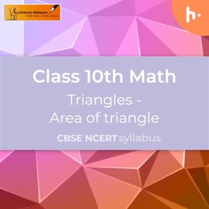 Area of triangle | Triangles | CBSE | Class 10 | Math