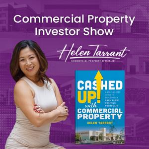 Commercial Property Investor Show by Helen Tarrant’s Podcast