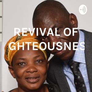 REVIVAL OF RIGHTEOUSNESS