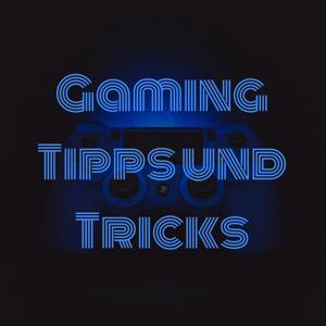 Gaming Tipps und Tricks