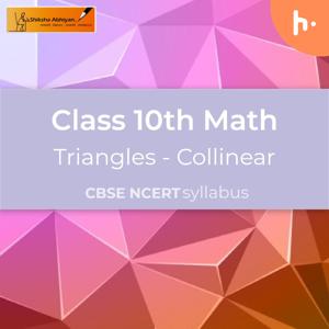 Collinear | Triangles | CBSE | Class 10 | Math