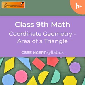 Area of a Triangle | Coordinate Geometry | CBSE | Class 10 | Math