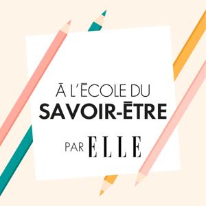 A l'école du savoir-être by ELLE