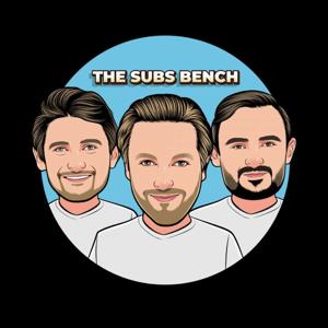 The Subs Bench Podcast