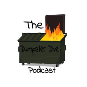 The Dumpster Dive Podcast